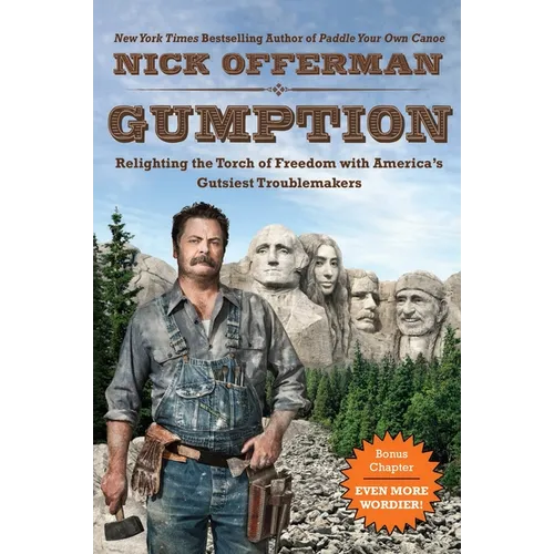 Gumption: Relighting the Torch of Freedom with America's Gutsiest Troublemakers