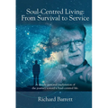 Soul-Centred Living: From Survival to Service
