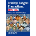 Brooklyn Dodgers Transactions, 1890-1957: A History and Analysis