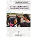 Desafiando fronteras: La migración global y los muros del nacionalismo