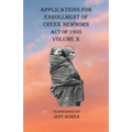 Applications For Enrollment of Creek Newborn Act of 1905 Volume X