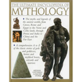 The Ultimate Encyclopedia of Mythology: An A-Z Guide to the Myths and Legends of the Ancient World