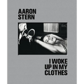 Aaron Stern: I Woke Up in My Clothes