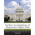 Further Investigations of Hypersonic Engine Seals