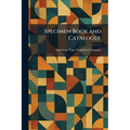 Specimen Book and Catalogue