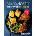 Skinnytaste Air Fryer Dinners: 75 Healthy Recipes for Easy Weeknight Meals: A Cookbook