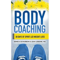 Body Coaching: 30 Days of Spirit Led Weight Loss