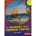 A Journey with Hernán Cortés