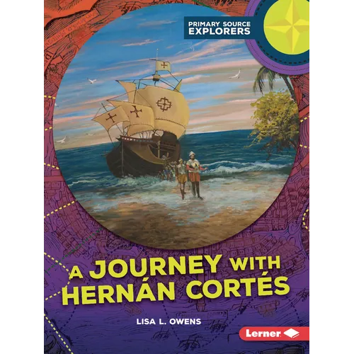 A Journey with Hernán Cortés