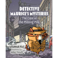 Detective Maurice's Mysteries: The Case of the Missing Milk