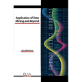 Application of Data Mining and Beyond
