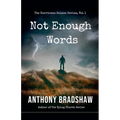 Not Enough Words