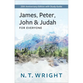 James, Peter, John and Judah for Everyone: 20th Anniversary Edition with Study Guide