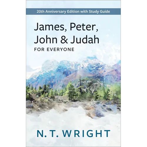 James, Peter, John and Judah for Everyone: 20th Anniversary Edition with Study Guide