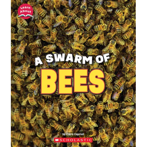 A Swarm of Bees (Learn About: Animals)