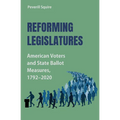 Reforming Legislatures: American Voters and State Ballot Measures, 1792-2020