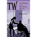 Two Widows and the Rest Home Menace