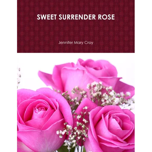 Sweet Surrender Rose