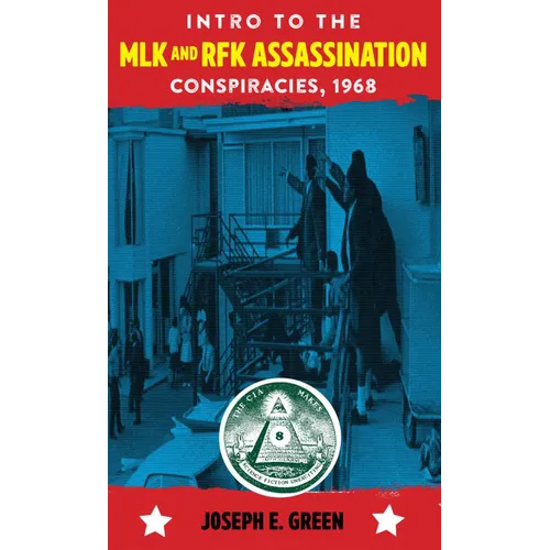 CIA Makes Science Fiction Unexciting #8: Intro to the Mlk and Rfk Assassination Conspiracies: 1968