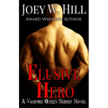Elusive Hero: A Vampire Queen Series Novel