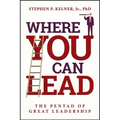 Where You Can Lead: The Pentad of Great Leadership