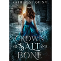 Crown of Salt and Bone