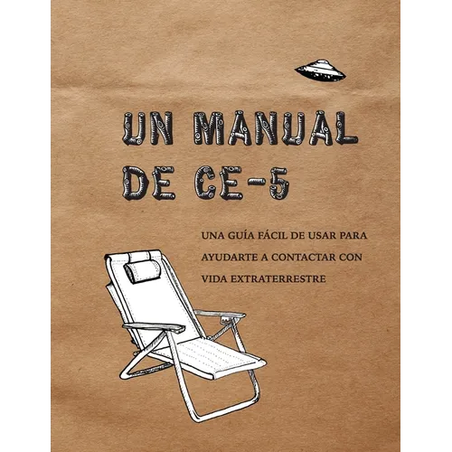 Un Manual CE-5: Una guía fácil de usar para ayudarte a contactar con vida extraterrestre