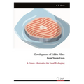 Development of Edible Films from Neem Gum: A Green Alternative for Food Packaging