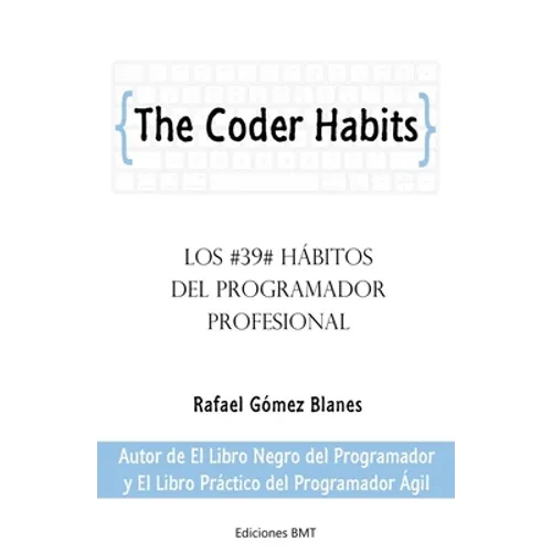 The Coder Habits: Los 39 hábitos del programador profesional