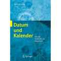 Datum Und Kalender: Von der Antike Bis Zur Gegenwart