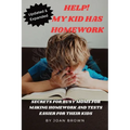 Updated & Revised Help! My Kid Has Homework