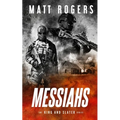 Messiahs: A King & Slater Thriller
