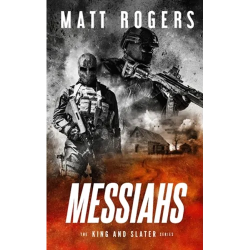 Messiahs: A King & Slater Thriller