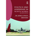 Politics and Leadership in North Korea: The Guerilla Dynasty
