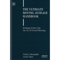 The Ultimate Moving Average Handbook: Bringing Science Into the Art of Trend Following