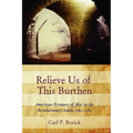 Relieve Us of This Burthen: American Prisoners of War in the Revolutionary South, 1780-1782