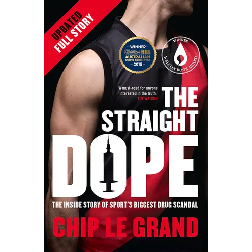 The Straight Dope Updated Edition: The Inside Story of Sport's Biggest Drug Scandal