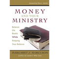 Money and Your Ministry: Balance the Books While Keeping Your Balance