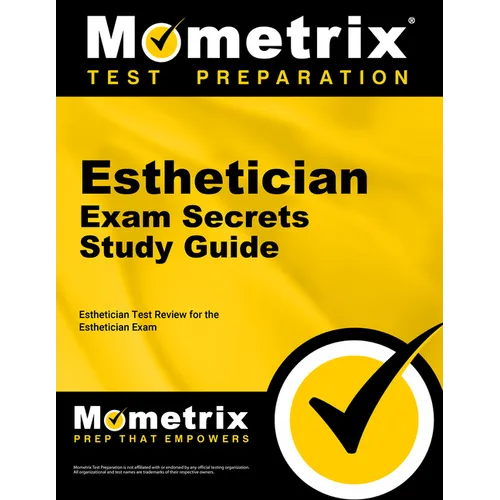 Esthetician Exam Secrets Study Guide: Esthetician Test Review for the Esthetician Exam
