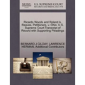 Ricardo Woods and Roland A. Reaves, Petitioners, V. Ohio. U.S. Supreme Court Transcript of Record with Supporting Pleadings