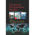 Chemicals, Environment, Health: A Global Management Perspective