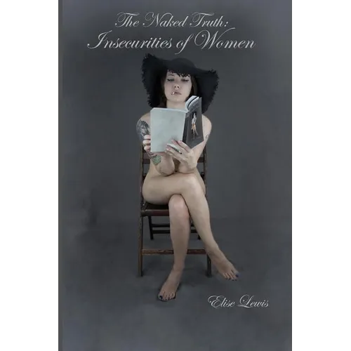 The Naked Truth: The Insecurities of Women