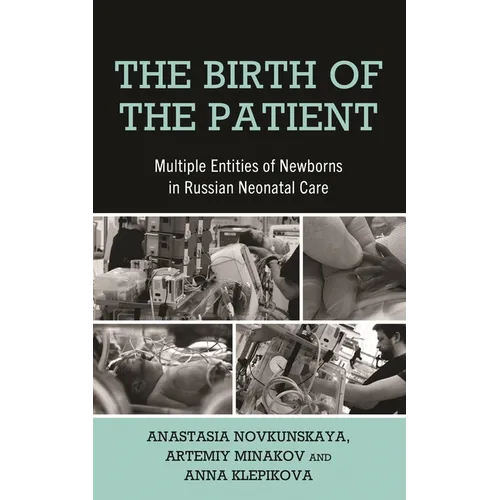 The Birth of the Patient: Multiple Entities of Newborns in Russian Neonatal Care