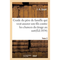 Guide du père de famille qui veut assurer son fils contre les chances du tirage au sort. 2e année