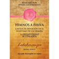 Himnos A Shiva: Cantos De Devoción En El Shaivismo De Cachemira