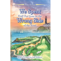 We Spent Half Our Lives on the Wrong Side of the Road