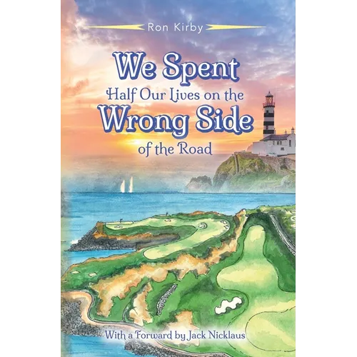 We Spent Half Our Lives on the Wrong Side of the Road