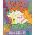Snail & Worm, of Course