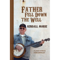 Father Fell Down the Well: Classic Stories from Downeast