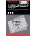 On Freud's "Remembering, Repeating and Working-Through"